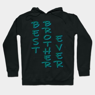 Best Brother Ever Hoodie